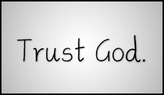 Trust God - MercyfulGrace.com